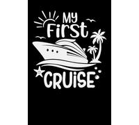 My First Cruise Trip: Journal, Notebook, Planner, Blank Lined 6" x 9" with 100 Pages Paperback