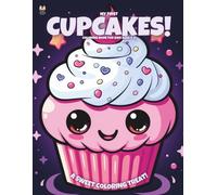 My First Cupcakes!: Coloring Book For Kids Ages 4-8 (Magic Coloring Books Collection)