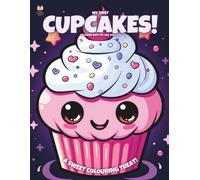 My First Cupcakes!: Colouring Book For Kids Ages 4-8 (Magic Colouring Books Collection)