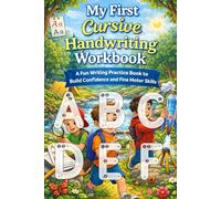 My First Cursive Handwriting Workbook: A Fun Writing Practice Book to Build Confidence and Fine Motor Skills (Ages 4-7)