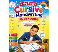 My First Cursive Handwriting Workbook: Letter Tracing and Handwriting Practice for Beginners, Kids, Students and Adults