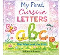 My First Cursive Letters Mini Workbook for Kids Ages 5-7: Fun Handwriting Practice and Letter Tracing Activity Book with Cute Kawaii Illustrations for Early Writing Skills (Mini Cute Coloring Series)