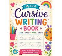 My First Cursive Writing Book - 50 Page Workbook: Fun cursive practice for creative kids