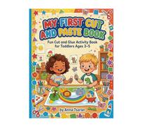 MY FIRST CUT AND PASTE BOOK: Fun Cut and Glue Activities for ToddIers Ages 3-5 (My First Learning Series)