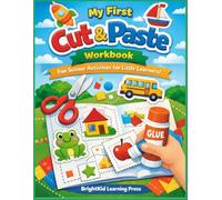 My First Cut & Paste Workbook (Ages 3-5): Fun Scissor Activities with Shapes, Objects & Matching Games to Build Fine Motor Skills, Focus & Preschool Readiness for Toddlers and Kids