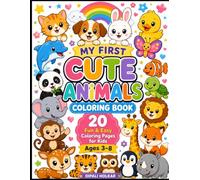 My First Cute Animal Coloring Book for Kids: Fun & Easy Coloring Pages for Ages 3-8