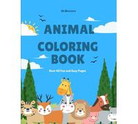 My First Cute Animal Coloring Book: Over 40 Fun Animals for Kids Ages 3-8