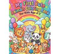 My First Cute Animals Coloring Book for Kids Age 4-7: 15 Fun & Easy Animal Coloring Pages with Big Bold Outlines | Cute Baby Animal Faces | Preschool Learning Activity Book for Boys & Girls