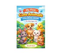 My First Cute Animals Coloring Book: For Kids Ages 3-6
