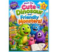 My First Cute Dinosaur and Friendly Monsters Colouring Book for Kids Ages 3-6.