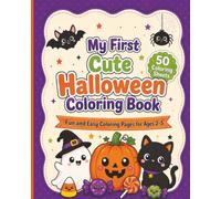 My First Cute Halloween Coloring Book: 8×10 | 50 Big & Easy Coloring Pages for Toddlers and Preschoolers Ages 2-5 | Cute Pumpkins, Friendly Ghosts, Happy Animals & Simple Halloween Fun