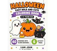 My First Cute Halloween Coloring Book: Easy, Bold and Simple Halloween Coloring Pages and Fun Activities for Toddlers and Preschoolers Ages 2-5
