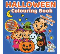 My First Cute Halloween Coloring Book: Fun and Easy Halloween Colouring Pages for Toddlers Ages 2-4 | Cute Pumpkins, Ghosts, Witches, Bats, and More!