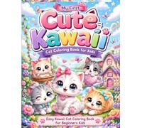 My First Cute Kawaii Cat Coloring Book for Kids: Easy and Fun Kawaii Cat Coloring Pages with Cute Cats, Simple Backgrounds, and Relaxing Designs for Beginners (Adorable Cats Coloring Books)