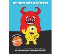 My First Cute Monsters: Adorable Monster Fun, Bold Lines for Easy Coloring, and Interactive Drawing Challenges for Little Artists. (My First Cute Coloring Books)