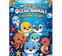 My First Cute Ocean Animals Coloring Book (Color and Learn Adventures)