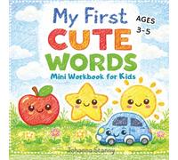 My First Cute Words Mini Workbook for Kids Ages 3-5: Fun Coloring & Word Tracing Activity Book with Cute Kawaii Objects for Early Vocabulary and Writing Practice (Mini Cute Coloring Series)