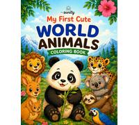 My First Cute World Animals Coloring Book: For Toddlers Ages 2-4