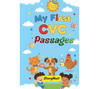 My First CVC Passages: Simple Short Vowel Phonics Practice for Early Readers and Beginners: 3 (My First CVC Sentences)