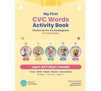 My First CVC Words Activity Book: Phonics for Pre-K & Kindergarten - Trace, Write, Color, Match, Rhyme & Unscramble | 48 CVC Words | All 5 Short Vowels | Ages 4-7