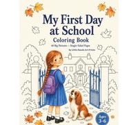 My First Day at School Coloring Book: 40 Big Pictures - Single-Sided Pages