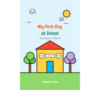 My First Day at School: My Storybook of Rhymes