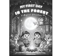 My First Day in the Forest: A Magical Adventure - Black & White Coloring and Activity Book for Kids