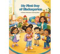 My First Day of Kindergarten: A School Adventure Coloring Book (ColorFable School Adventures)