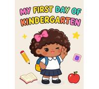 My First Day of Kindergarten Coloring Book: Fun and Easy School-Themed Coloring Pages for Kids Ages 4-6 (Butterfly Grace Little Learners)