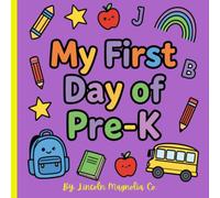 My First Day of Pre-K Coloring Book: Cute Back-to-School Coloring Pages for Preschool Boys and Girls Ages 3-5