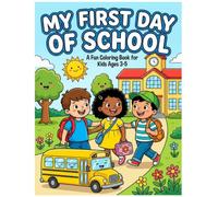 My First Day of School Coloring Book: Fun & Easy Back to School Coloring Pages for Kids Ages 3-5