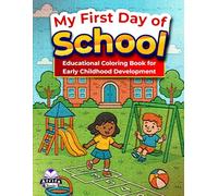 My First Day of School, Educational Coloring Book for Early Childhood Development: Bold and Easy Classroom Objects for Toddlers and Preschool Kids to Color and Learn