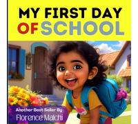 My First Day of School (The Emotionally Empowered Kids)