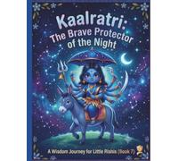 My First Devi: Kaalratri’s Brave Night: A Wisdom Journey Story and Drawing Book for Little Rishis (Navratri Series Book 7)