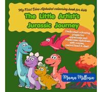My First Dino Alphabet Coloring Book for Kids- "The Little Artist’s Jurassic Journey": A to Z Dinosaur Activity Book with Uppercase and Lowercase ... (The Little Explorers Alphabet Series)