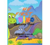 My First Dino Coloring Book!: A Fun Dinosaur Coloring Book for Kids Ages 2-6 with Big, Simple Images