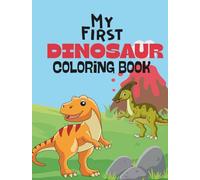 My First Dinosaur Coloring Book