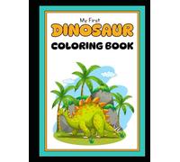 My First Dinosaur Coloring Book
