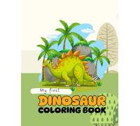 My First Dinosaur Coloring Book
