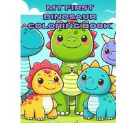 My First Dinosaur Coloring Book