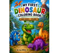 My First Dinosaur Coloring Book: 24 Easy Cute Dinosaurs for Toddlers | Simple Large Illustrations with Thick Bold Lines | Fun Coloring Book for Kids Ages 1-3 (Dino Series)