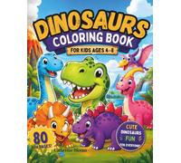 My First Dinosaur Coloring Book: 40 Easy and Cute Dinosaur Coloring Pages for Kids Ages 4-6 | Big Simple Designs with T-Rex, Triceratops, Stegosaurus, Brachiosaurus, Pterodactyl and More
