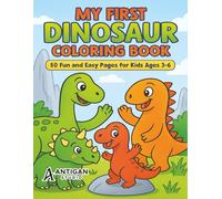 My First Dinosaur Coloring Book: 50 Fun and Easy Pages for Kids Ages 3-6