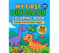 My First Dinosaur Coloring Book: 50 Fun Dinosaurs to Color - Includes Free Printable Pages via QR Code | A Coloring Book for Kids Ages 5-7