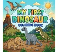 My First Dinosaur Coloring Book (8.5" x 8.5"): Cute & Easy Dinosaur Coloring Pages for Kids Ages 3-7 | Fun Dino Activities, Big Simple Designs & Single-Sided Pages