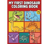My First Dinosaur Coloring Book: asy and Cute Dino Coloring Pages for Kids Ages 4-8