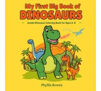 My First Dinosaur Coloring Book: Big, Simple Dinosaur Pictures, Cute Land, Sea and Sky Dinos for Little Hands Toddlers and Preschoolers Ages 3-8