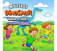 My First Dinosaur Coloring Book: Bold and Easy Dinosaur Coloring Pages for Little Artists (Kids Bold and Easy)