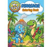 My First Dinosaur Coloring Book: Cute and Easy Dinosaurs for Kids, Toddlers, Boys and Girls Ages 4-8