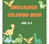 My First Dinosaur Coloring Book: Dinosaurus coloring book age 3-6
